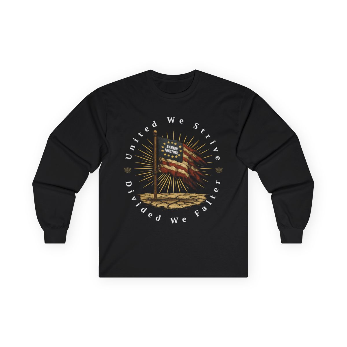 united we strive, divided we falter (black) banned together long sleeve united we strive, divided we falter (black) banned together long sleeve