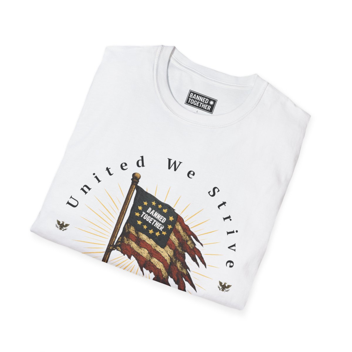 united we strive, divided we falter (white) banned together unisex t shirt united we strive, divided we falter (white) banned together unisex t shirt