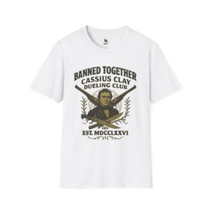 cassius clay: dueling club (white) banned together unisex t shirt